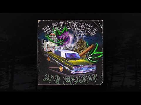 WHITEYE$ - SAY WASSUP [ PROD. tuMaggz ] (MEMPHIS 66.6 EXCLUSIVE)