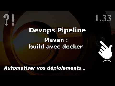 Pipeline Devops 1 33 Maven build du jar et sous docker