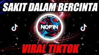 Download lagu SAKIT DALAM BERCINTA - IPANK , DJ REMIX NOFIN ASIA FULL BASS mp3 Download lagu SAKIT DALAM BERCINTA - IPANK , DJ REMIX NOFIN ASIA FULL BASS mp3
