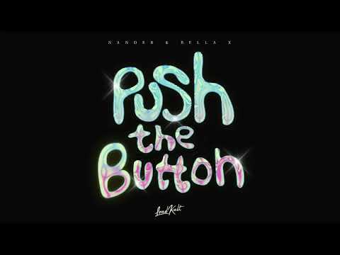 Nander, BELLA X - Push The Button