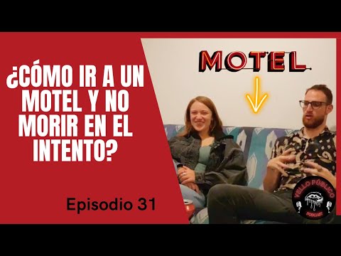 Episodio 31 – «Ir a un MOTEL y no morir en el intento»