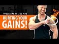 THESE EXERCISES ARE HURTING GAINS - Let's Fix Them