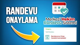 MHRS Hastane Randevu Onaylama İşlemi - Mhrs Randevu Alma