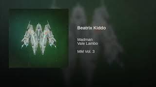MadMan - Beatrix Kiddo feat. Vale Lambo [AUDIO + DOWNLOAD]