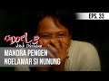 SI DOEL ANAK SEKOLAHAN Mandra Pengen Ngelamar Si Nunung