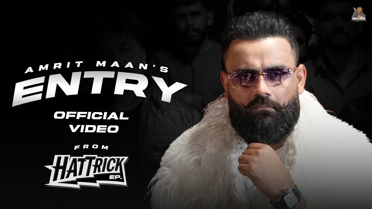 Entry Lyrics | Hattrick | Amrit Maan