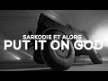Sarkodie  - Put It On God ft. AlorG (Lyrics Video)