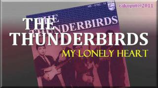 Download lagu The Thunderbirds - My Lonely Heart mp3 Download lagu The Thunderbirds - My Lonely Heart mp3