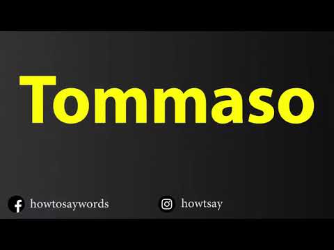 How To Pronounce Tommaso