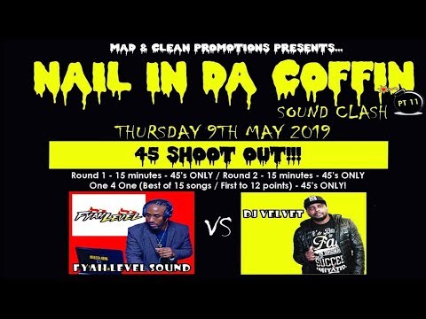 Fyah Level Sound Vs Dj Velvet, Nail in da Coffin pt 11[OFFICIAL VIDEO]