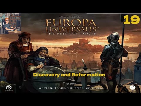 Europa Universalis: The Price of Power - Discovery and Reformation - Solo vs 2 bots - Part 19
