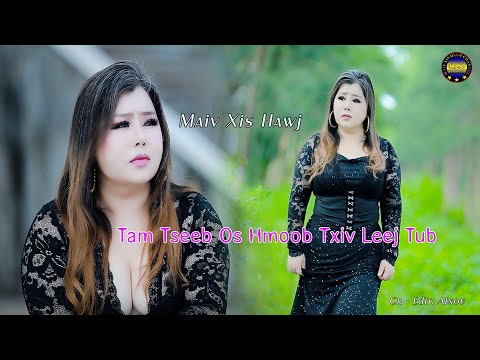 Tam tseeb os hmoob txiv leej tub by Maiv Xis Hawj New songs zaj original video 