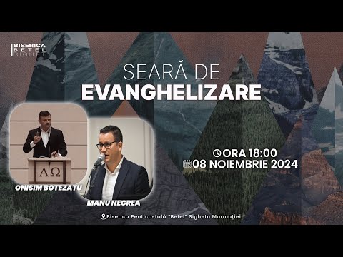 Seară de evanghelizare | Onisim Botezatu | Manu Negrea | Vineri