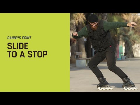 Danny’s point: Slide to a stop