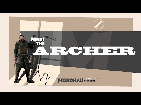 Mordhau | Meet the Archer