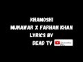 Khamoshi Munawar x Farhan Khan Lyrics