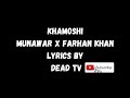 Khamoshi Munawar X Farhan Khan Lyrics