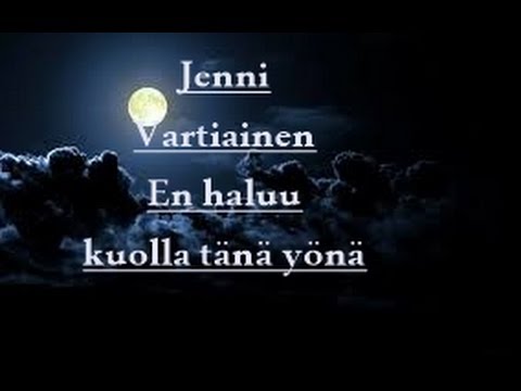 En Haluu Kuolla Tana Yona - Jenni Vartiainen