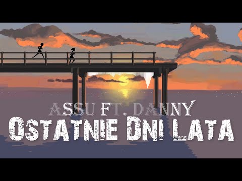 Assu ft. Danny - Ostatnie dni lata