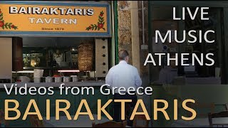 Bairaktaris taverna - Athens - Live music!
