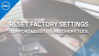Reset Dell PC to Factory Settings | Dell SupportAssist OS Recovery (Official Dell Tech Support)