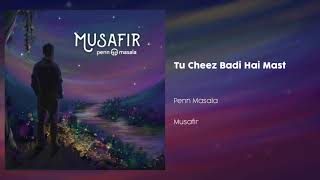 Tu Cheez Badi Hai Mast - Cover by Penn Masala (Udit Narayan | Kavita Krishnamurthy)