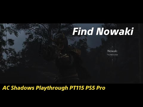 Find Nowaki | Assassin's Creed Shadows Playthrough PT115 PS5 Pro