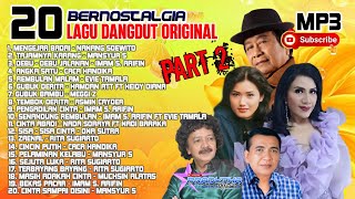 Download lagu LAGU DANGDUT ORIGINAL, FULL ALBUM, MP3 PART 2 || UNTUK TEMAN BERAKTIFITAS mp3