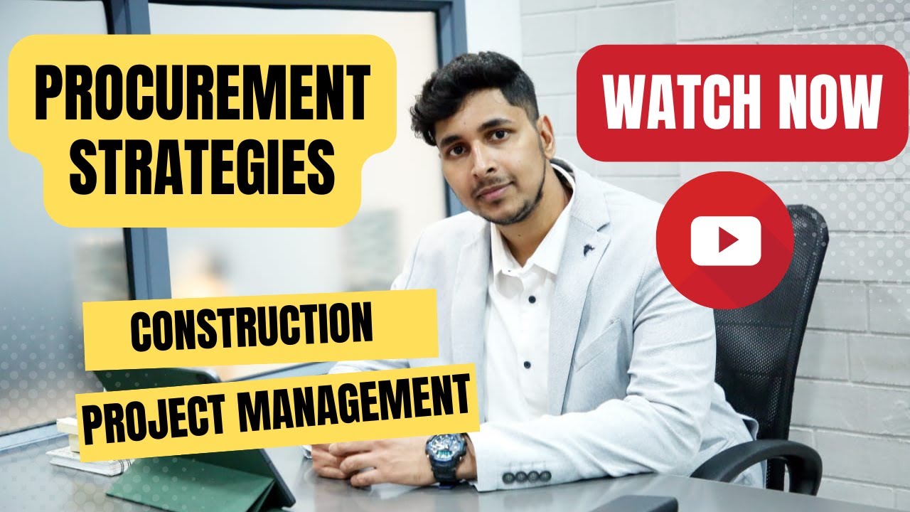 Procurement Strategies in Construction: Choosing the Right Suppliers and Contractors