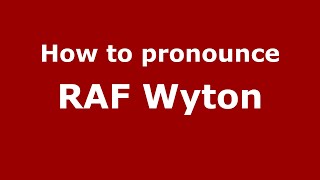 How to pronounce Raf Wyton