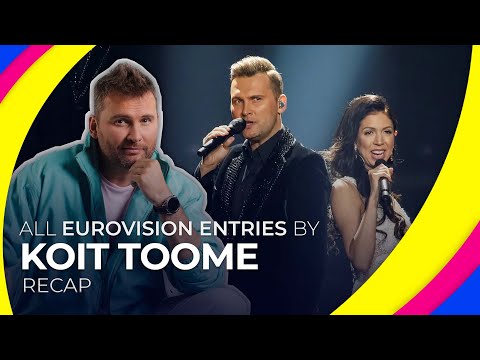 All Eurovision entries by KOIT TOOME | RECAP