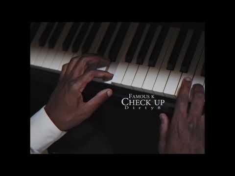 Famous K - Check Up ft. Dirty8