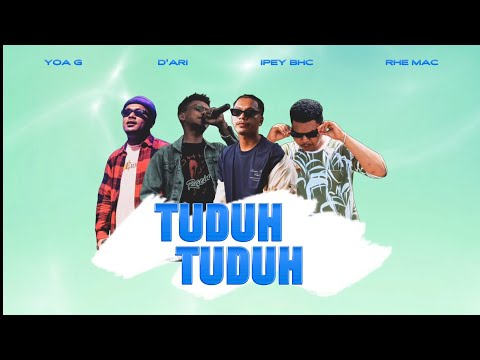 TUDUH - TUDUH ( D'ARI ft IPEY BHC & MAC )