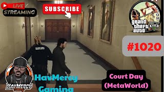 HavMercy Gaming | GTA 5 | Court Day (MetaWorld) | #1020