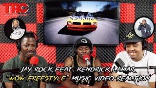 Jay Rock feat. Kendrick Lamar &quot;Wow Freestyle&quot; Music Video Reaction