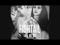 Fishtail Lana Del Rey Lyrics Music Video Edit