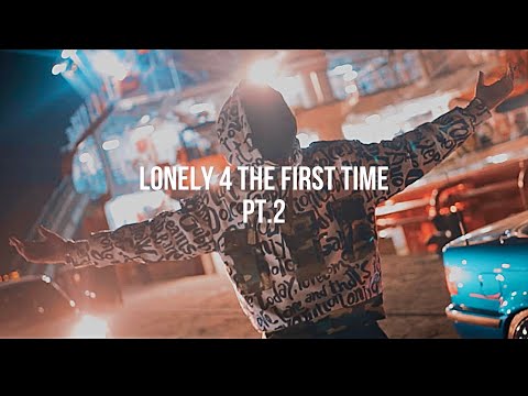 Lonely 4 the First Time PT.2 feat Haneli - official video