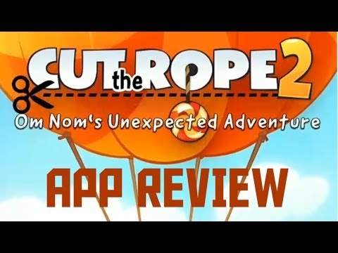 Cut the Rope 2 App Review - YouTube