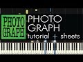 Ed Sheeran - Photograph - Piano Tutorial - How to Play + Sheets