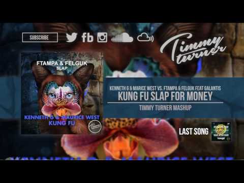 Kenneth G & Maurice West vs. FTampa feat. Galantis - Kung Fu Slap For Money (Timmy Turner Mashup)