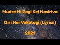 Qiri Nai Vakatagi (Lyrics) - Mudre Ni Cagi Kei Nasiriva