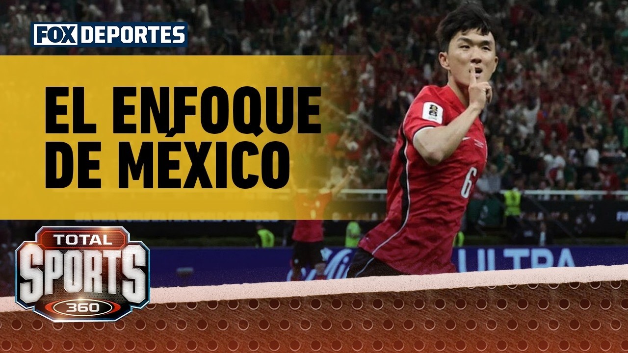 🔥 MÉXICO VS COREA | El enfoque de la Selección Mexicana está en Corea del Sur | Total Sports