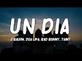 J Balvin, Dua Lipa, Bad Bunny, Tainy - UN DÍA (ONE DAY)(Lyrics/Letra)