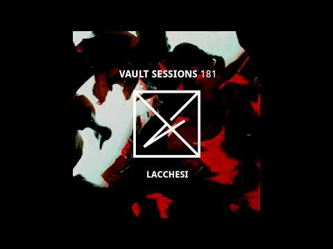 Lacchesi - Vault Sessions #181