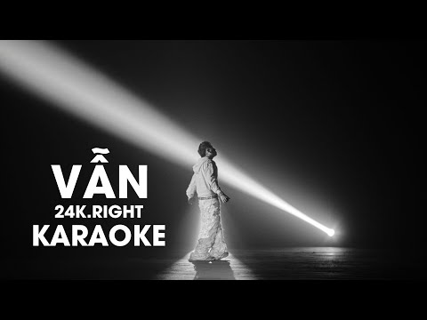 [KARAOKE] 24K.RIGHT - VẪN [feat. HUỲNH TÚ, HIPZ] | COOKIE