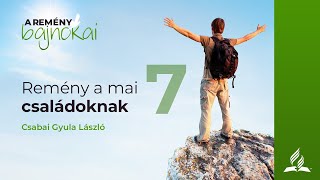 7. Remény a mai családoknak