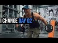 I Change Day 02 - Chest & Back