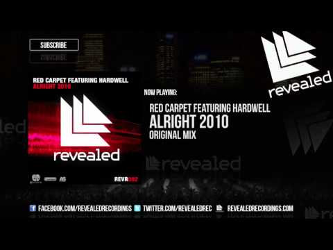 Red Carpet Feat. Hardwell - Alright 2010 (Original Mix)