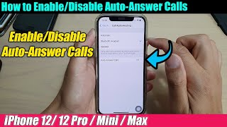 iPhone 12/12 Pro: How to Enable/Disable Auto-Answer Calls