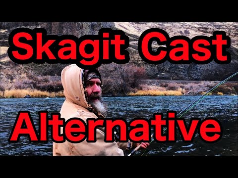 Alternate Casting Technique for Skagit Heads and Sink Tips